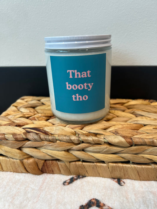 That Booty Tho Candle